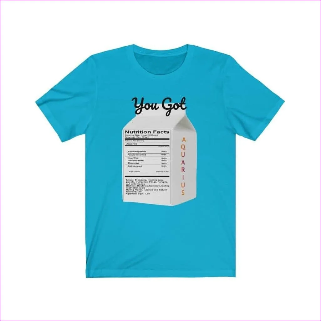 You Got Aquarius Unisex Zodiac Jersey Short Sleeve Tee