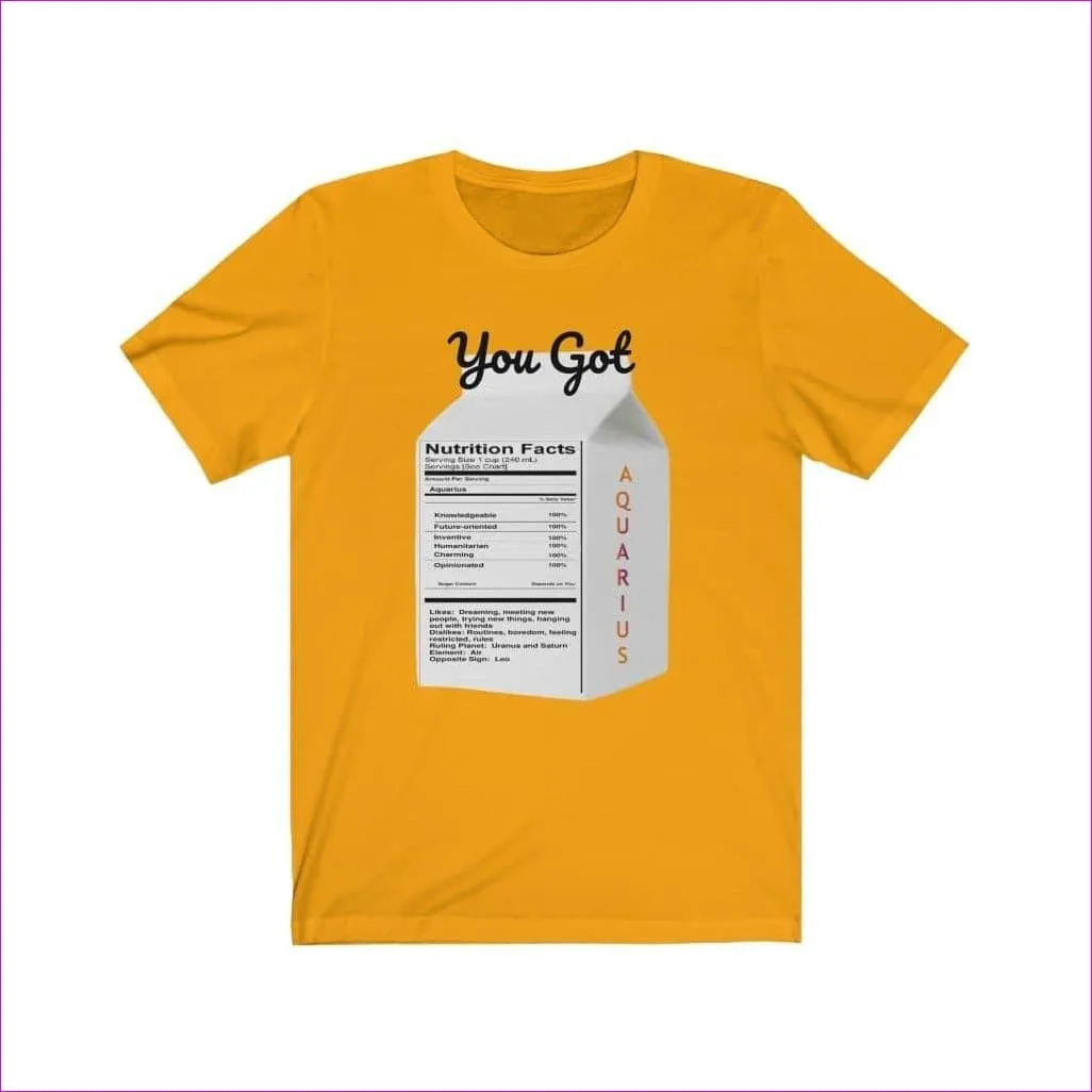 You Got Aquarius Unisex Zodiac Jersey Short Sleeve Tee