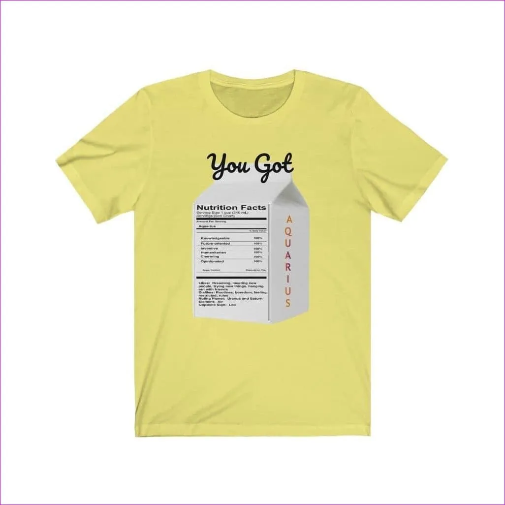 You Got Aquarius Unisex Zodiac Jersey Short Sleeve Tee