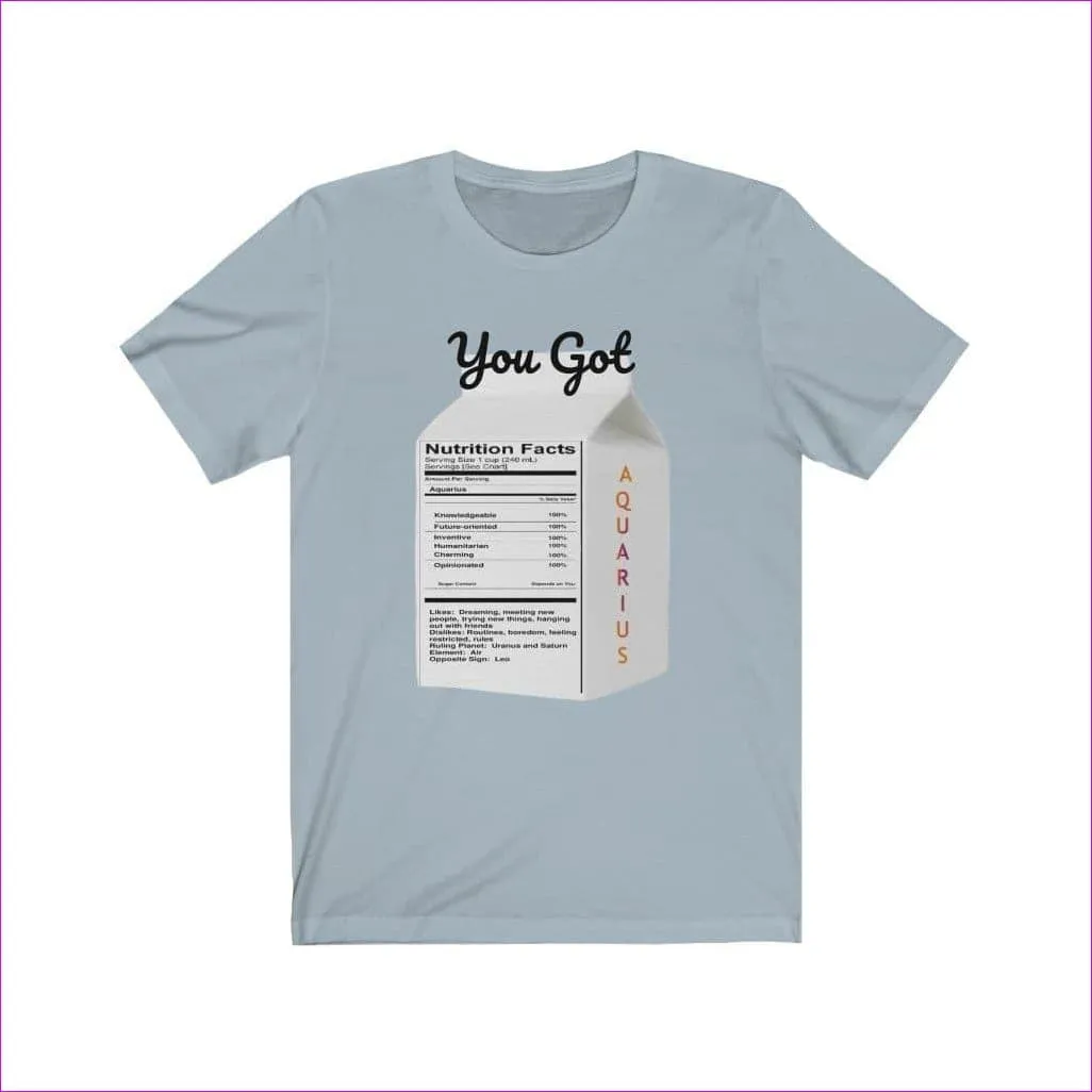 You Got Aquarius Unisex Zodiac Jersey Short Sleeve Tee